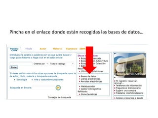 Pincha en el enlace donde están recogidas las bases de datos…
 