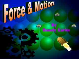 Force & Motion 