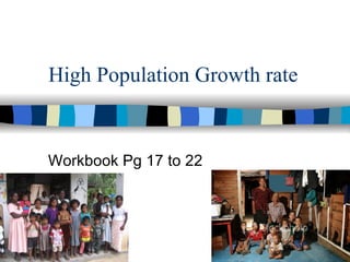 High Population Growth rate Workbook Pg 17 to 22 