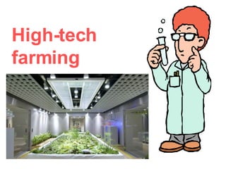 High-tech farming 