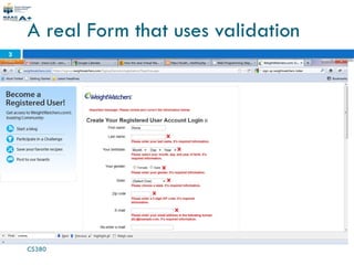 CS380
3
A real Form that uses validation
 