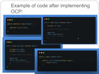 Example of code after implementing
OCP:
 