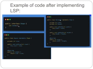 Example of code after implementing
LSP:
 