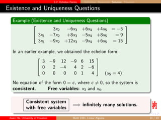 1.2 Echelon Forms Definition Reduction Solution Theorem
Existence and Uniqueness Questions
Example (Existence and Uniquene...