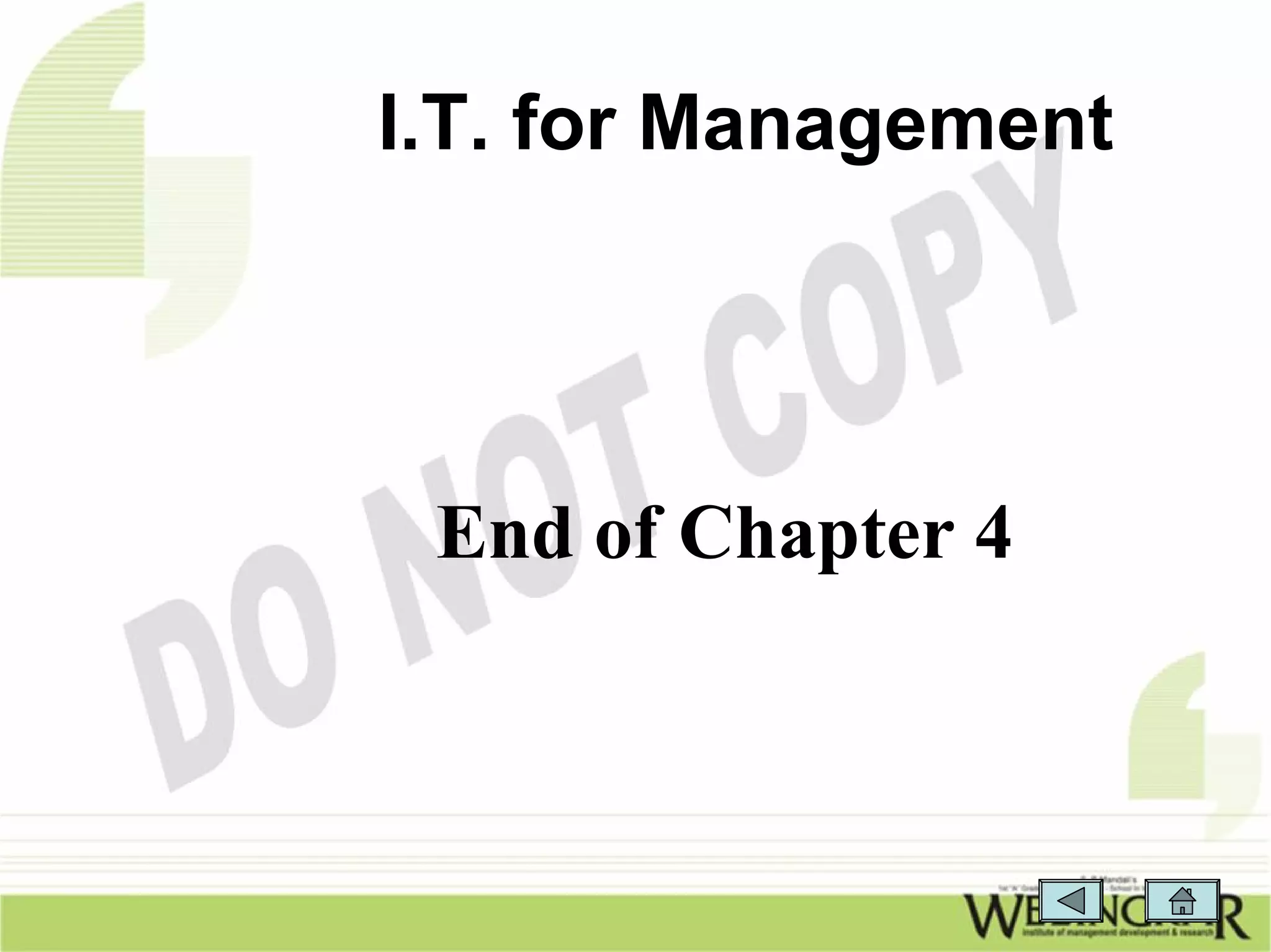 I.T. for Management




 End of Chapter 4
 