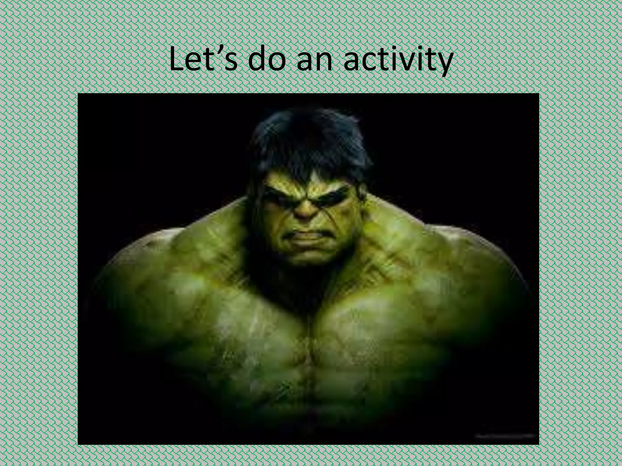 Let’s do an activity

 