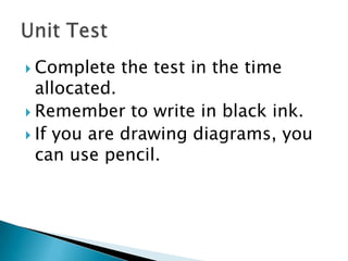  Complete

the test in the time

allocated.
 Remember to write in black ink.
 If you are drawing diagrams, you
can use pencil.

 