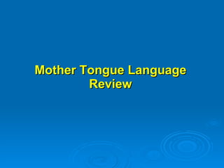 Mother Tongue Language Review 