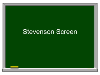 Stevenson Screen
 