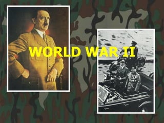 WORLD WAR II 