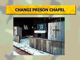CHANGI PRISON CHAPEL 