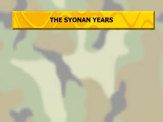 THE SYONAN YEARS 
