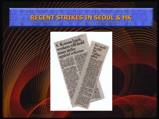 RECENT STRIKES IN SEOUL & HK 