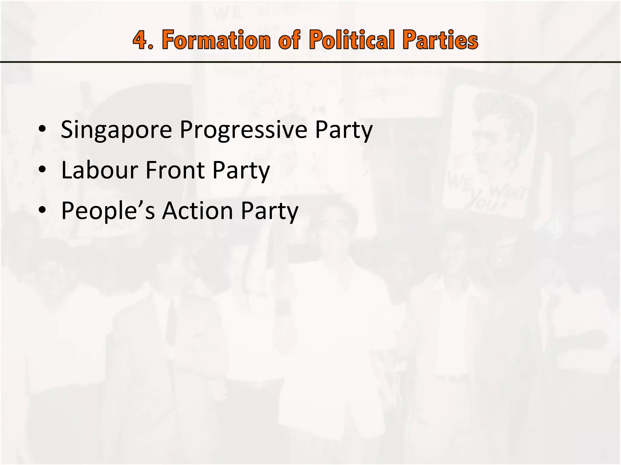 Singapore Progressive Party Labour Front Party People’s Action Party 