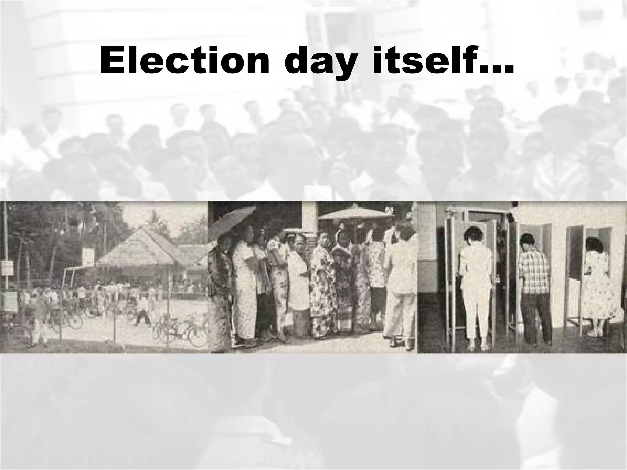 Election day itself…  