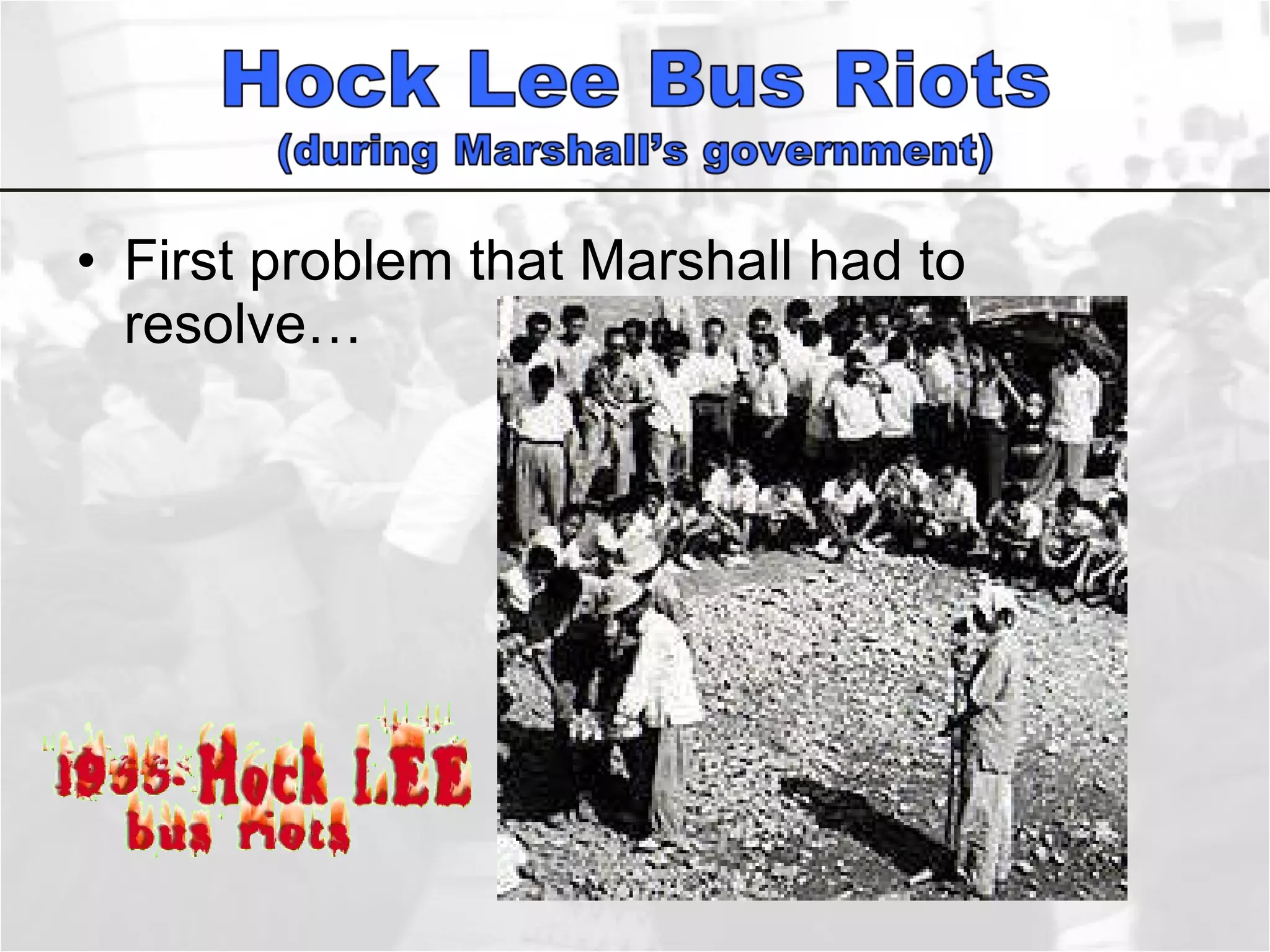 First problem that Marshall had to resolve…  