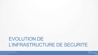 EVOLUTION DE
                                  L’INFRASTRUCTURE DE SECURITE
Windows 8 : évolution de l’infrastructure en matière de sécurité

Windows 8 : contrôle d’accès dynamique et classification des données

Windows 8 : les fondamentaux
                                                                       4
 