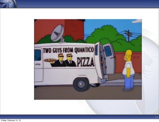 14
Friday, February 15, 13
 