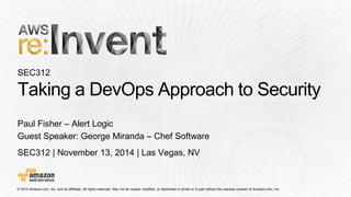 (SEC312) Taking a DevOps Approach to Security | AWS re:Invent 2014