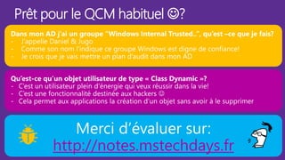 Prêt pour le QCM habituel ?
http://notes.mstechdays.fr
 