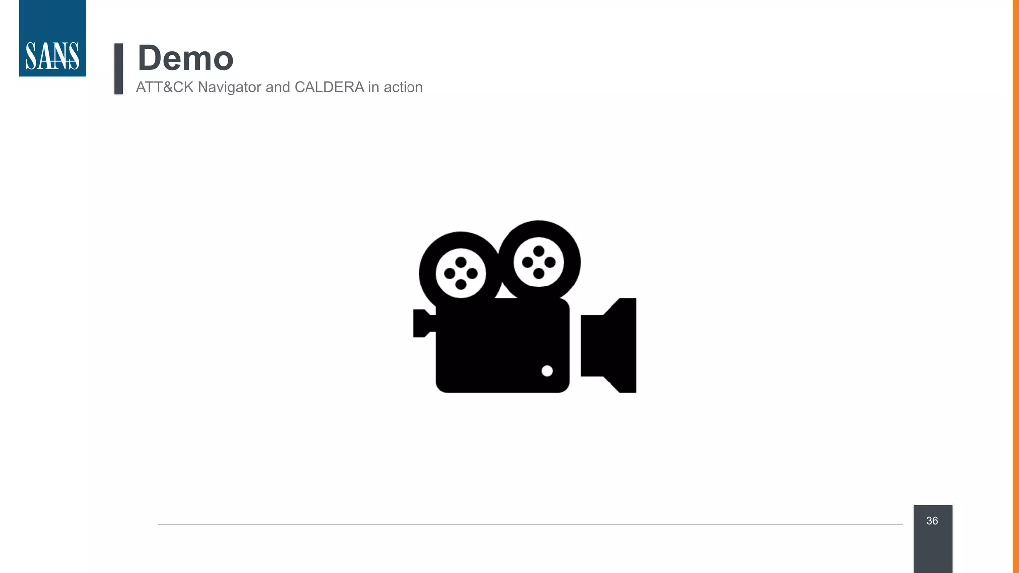 36
Demo
ATT&CK Navigator and CALDERA in action
 