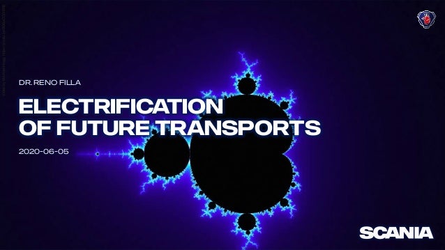 Electrification
of Future Transports
2020-06-05
Dr. Reno Filla
VideobyMichaelHogg,https://youtu.be/9G6uO7ZHtK8
 
