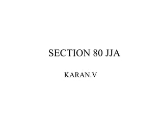 SECTION 80 JJA  KARAN.V  