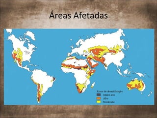 Áreas Afetadas
 