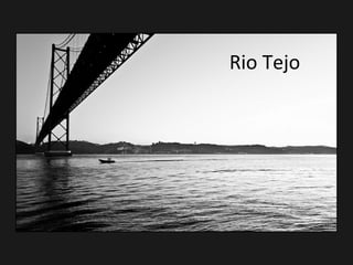 Rio Tejo
 