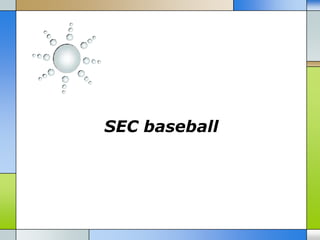 SEC baseball
 
