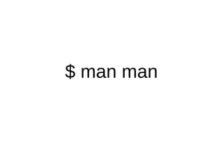 $ man man
 