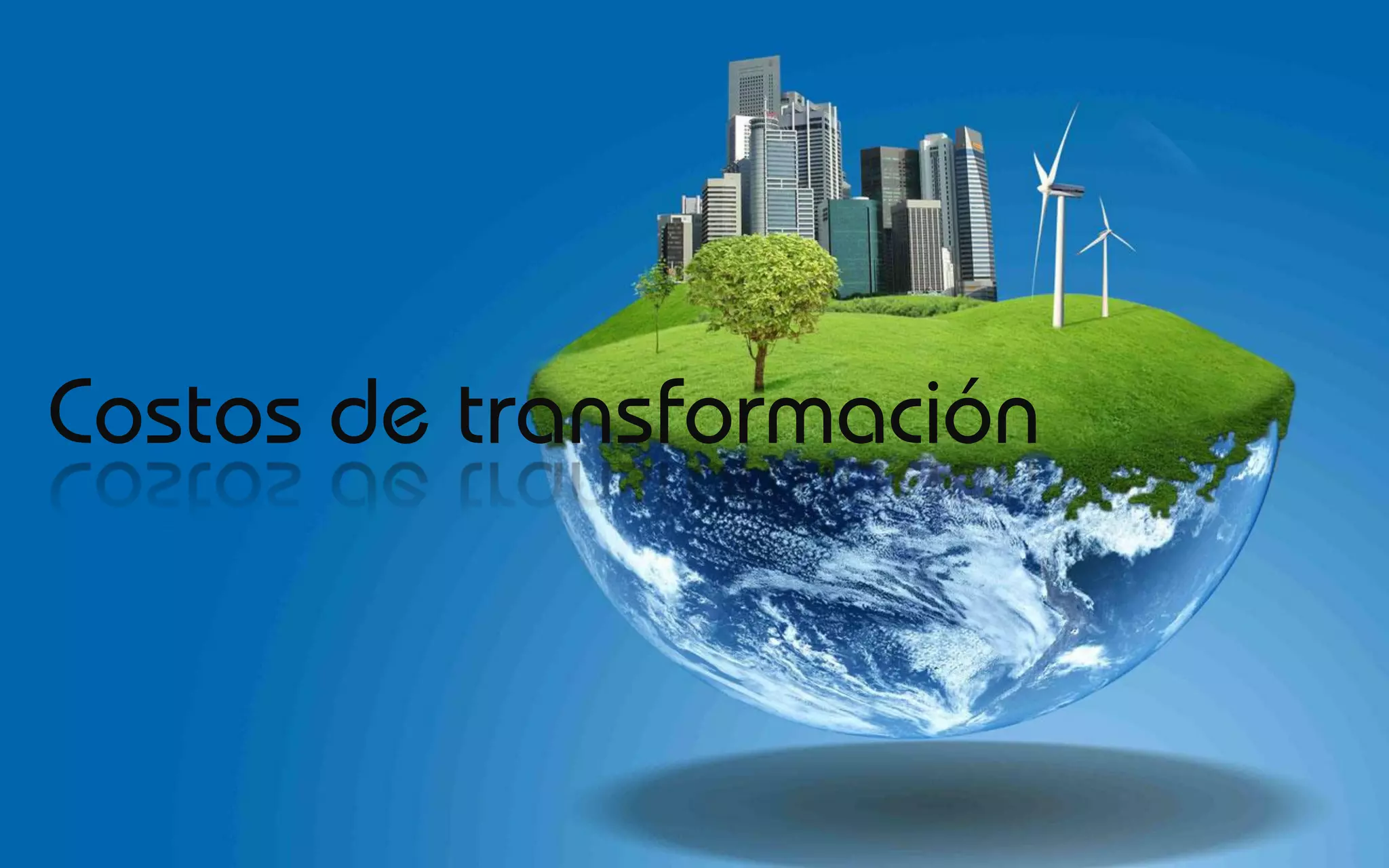 Costos de transformación
 