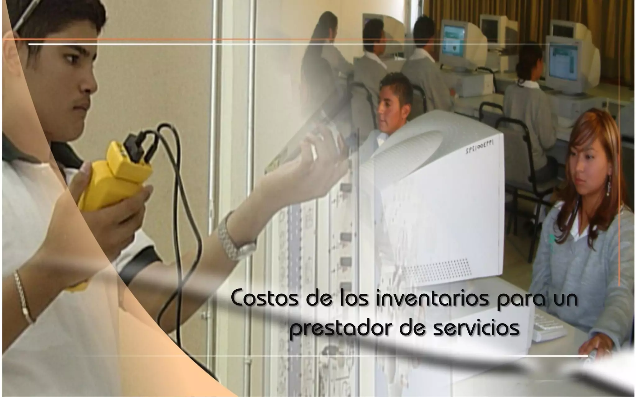 Costos de los inventarios para un
     prestador de servicios
 