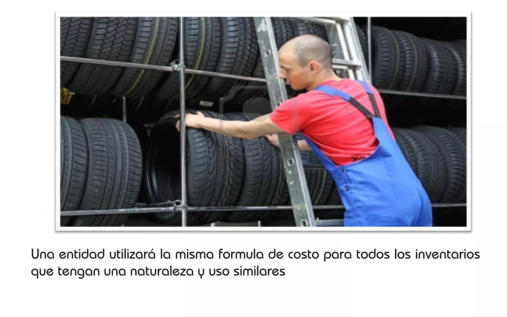 Una entidad utilizará la misma formula de costo para todos los inventarios
que tengan una naturaleza y uso similares
 