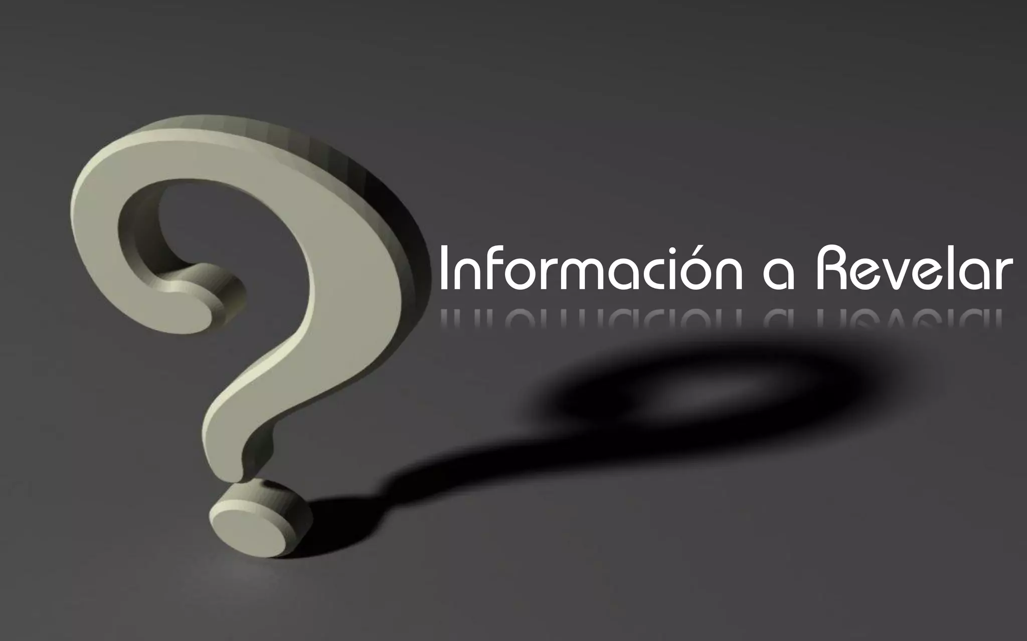 Información a Revelar
 