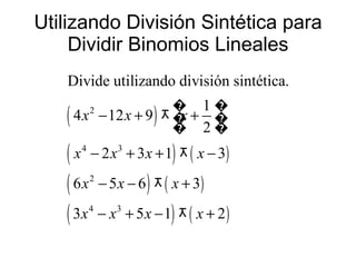 Utilizando División Sintética para Dividir Binomios Lineales