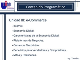  Conocer los usos y aplicaciones de las herramientas disponibles en la Internet.Ing. YanGao