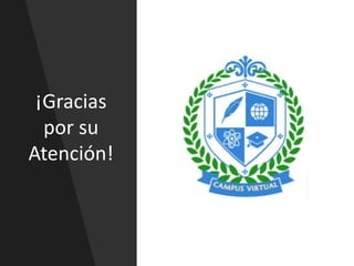¡Gracias
por su
Atención!
 