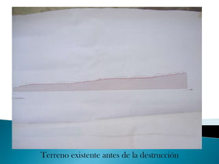 Terreno existente antes de la destrucción