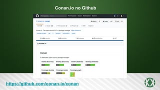 Conan.io no Github
https://github.com/conan-io/conan
 