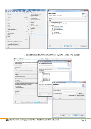 Development and Deployment of REST Web Services in JAVA | Tutorial Page 12
4. Select the target runtime environment (Apache Tomcat v7.0 is used).
 