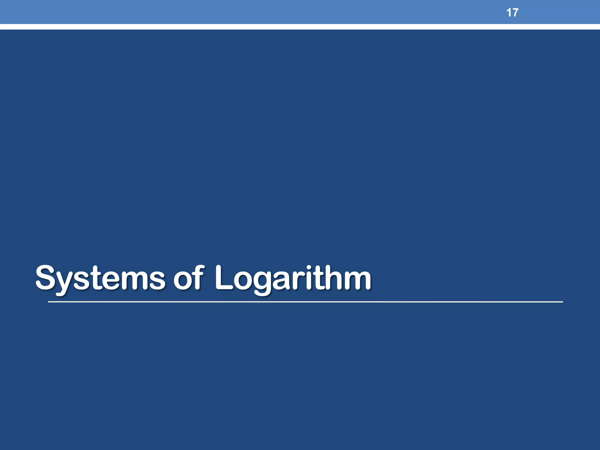 Systems of Logarithm
17
 