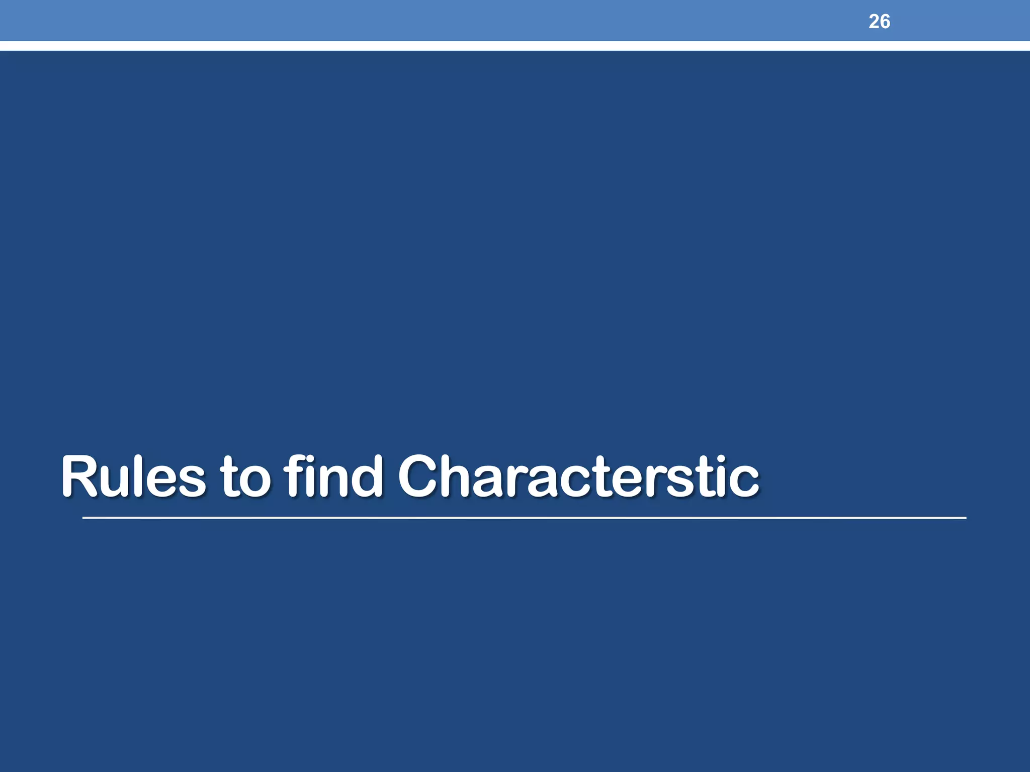 Rules to find Characterstic
26
 