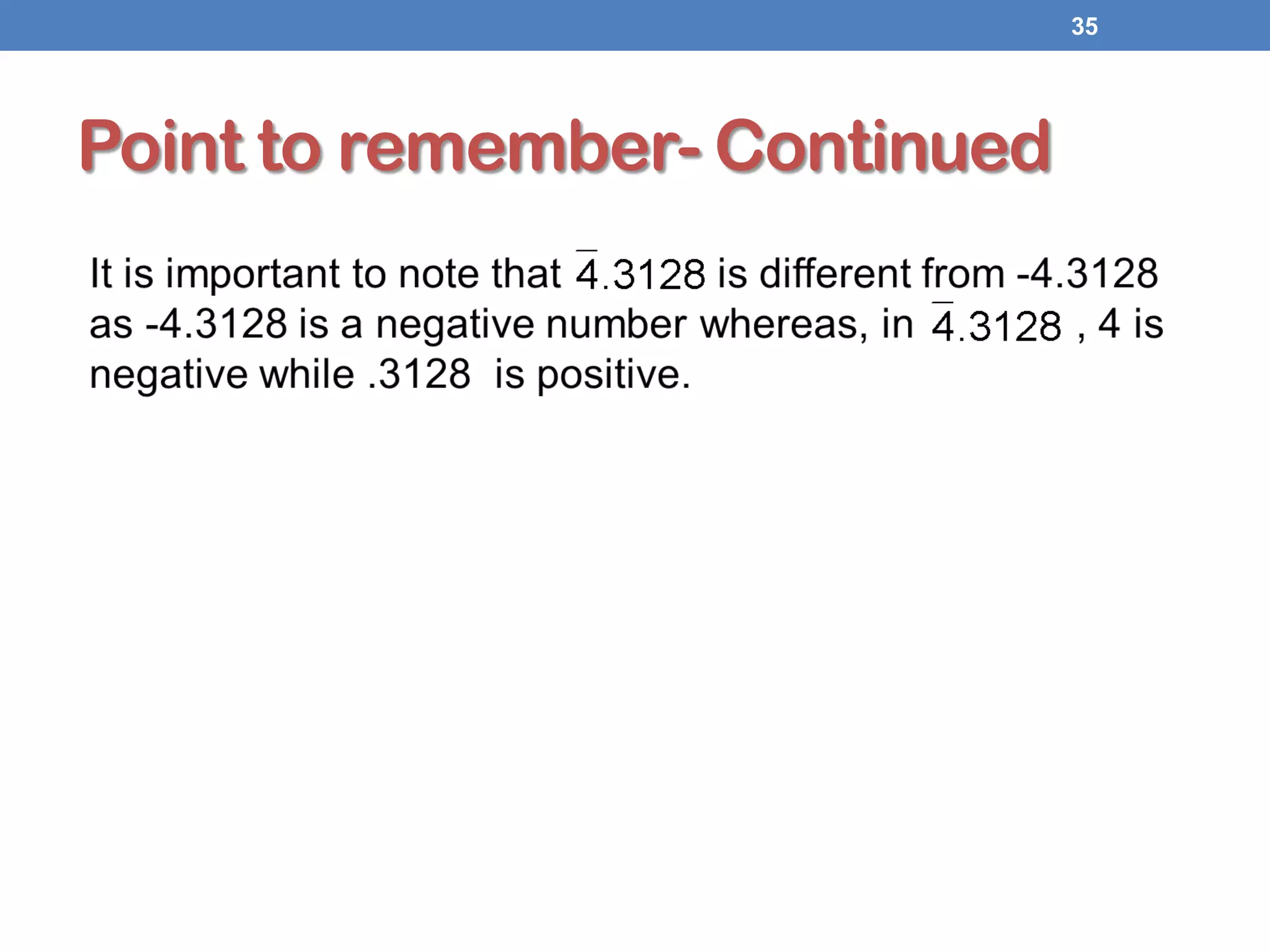 Point to remember- Continued
35
 