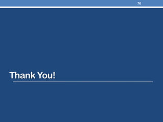 Thank You!
76
 