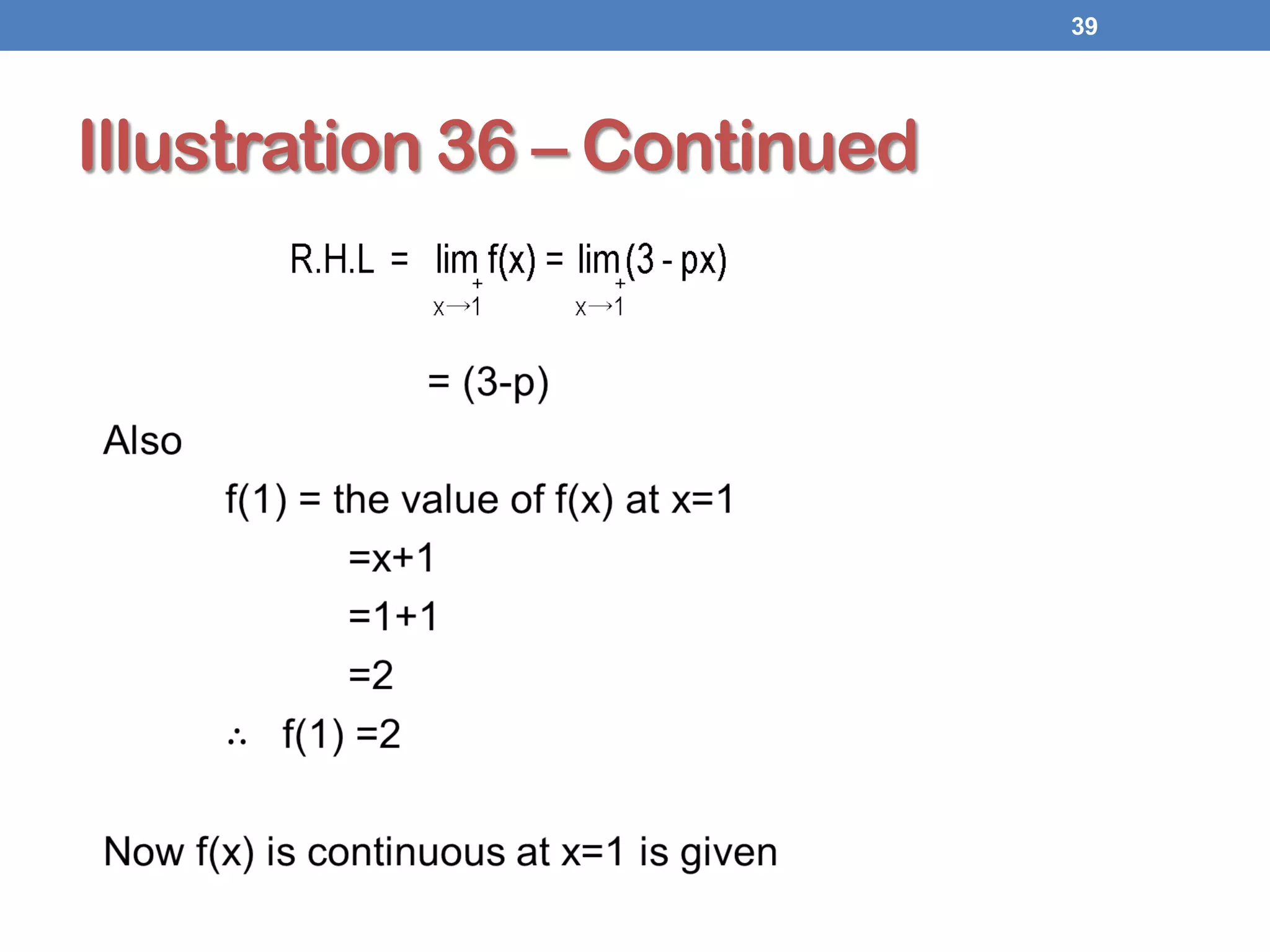 Illustration 36 – Continued
39
 