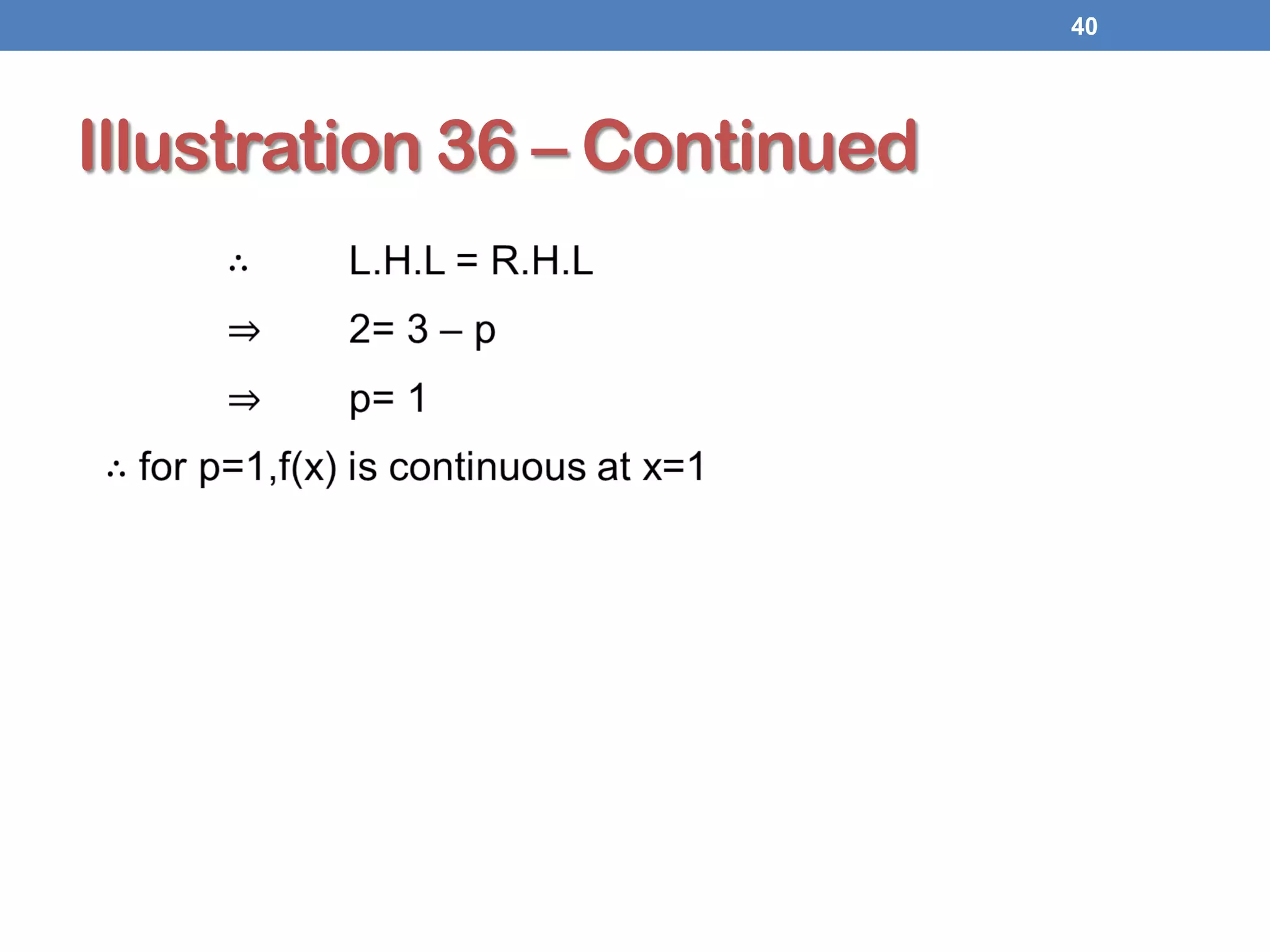 Illustration 36 – Continued
40
 