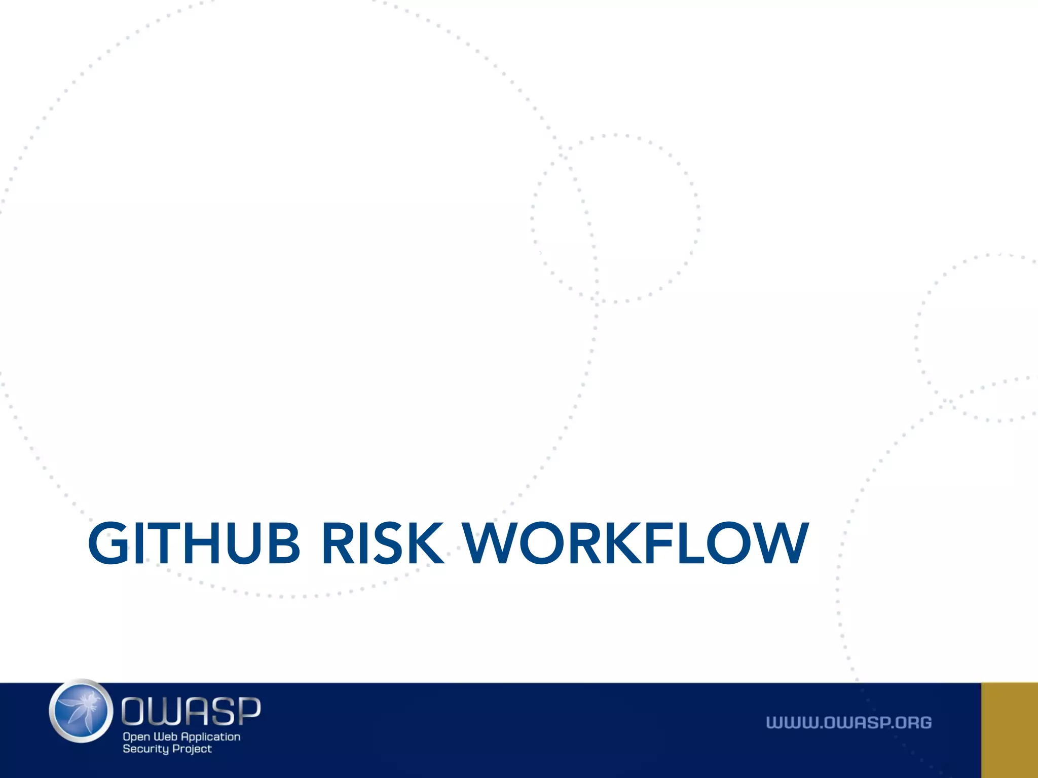 GITHUB RISK WORKFLOW
 