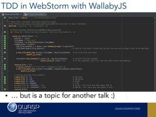 TDD in WebStorm with WallabyJS
• … but is a topic for another talk :)
 
