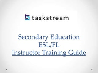 Secondary Education
ESL/FL
Instructor Training Guide
1

 